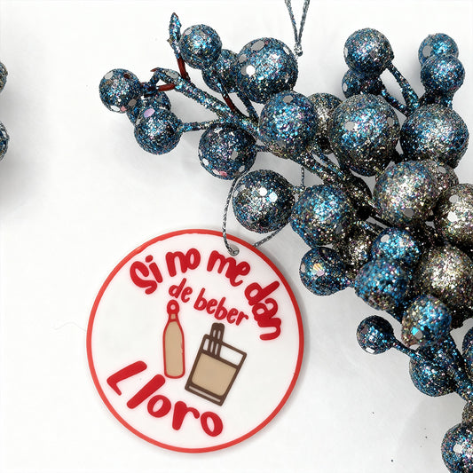 Ornamento Navideño Boricua – “Si no me dan de beber, lloro”